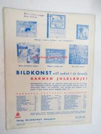 Helsingfors Journalen (Månadsrevyn) 1941 nr  12 december - Julen 1941 -bilaga till Helsingfors Journalen, innehåller bl a. följande artiklar / reklam / bilder