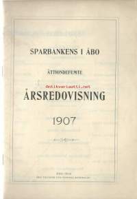 Årsredovising  Sparbankens i Åbo 1907  vuosikertomus