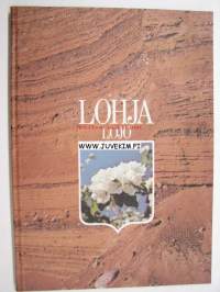Lohja - Lojo - Lojobygden Ett bildverk om Lojo stad och Lojo kommun, på svenska / ruotsinkielinen