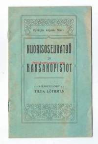 Nuorisoseuratyö ja kansanopistot / Tilda Löthman  1908