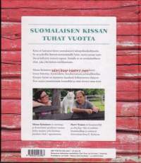 Kissojen Suomi, 2012.Verraton hiirestäjä, loitsujen kiilusilmä, ihana lemmikki kissa on ollut kautta aikojen arvoituksellinen, mutta myös hyödyllinen ja