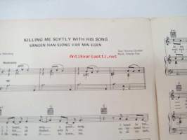 Killing me softly with his song (Roberta Flack) / Sången han sjöng var min egen -nuotit