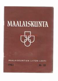 Maalaiskunta  1961 nr 18 /Sairaalakuntainliitot, Sotkamon vaakunakilpailu, kpouluaterioiden korvaus