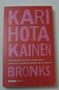 Bronks / Kari Hotakainen.
