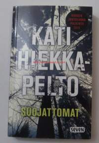 Suojattomat / Kati Hiekkapelto.