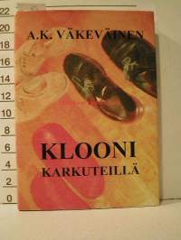 klooni karkuteillä