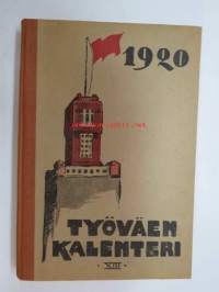 Työväen Kalenteri 1920, sis. mm. seur. artikkelit; Kansikuvan ym. kuvituskuvia mm. kalenterikuukausien vinjetit piirtänyt Ola Fogelberg, Taavi Tainio -