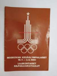 Moskva 1980 kesäolympialaiset 19.7.1980-3.8.1980 lajikohtaiset kilpailuaikataulut