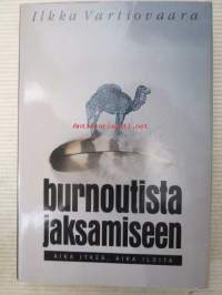 Burnoutista jaksamiseen - Aika itkeä, aika iloita