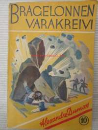 Bragelonnen varakreivi eli Muskettisoturien viimeiset urotyöt - historiallinen romaani Ludvig XIV:n hovista osa 10