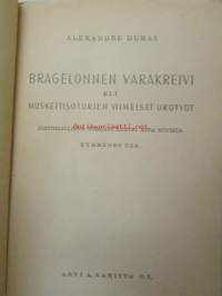 Bragelonnen varakreivi eli Muskettisoturien viimeiset urotyöt - historiallinen romaani Ludvig XIV:n hovista osa 10