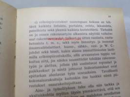 Uusi rakentajan opas -rakentamisen ja rakennuttamisen opas töitten teettäjille, urakoinnin, kustannuslaskennan,  rakennustarvikkeiden menekin ja työtuntien