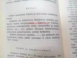 Uusi rakentajan opas -rakentamisen ja rakennuttamisen opas töitten teettäjille, urakoinnin, kustannuslaskennan,  rakennustarvikkeiden menekin ja työtuntien