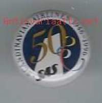 SAS 50 v 1946-1996  pinssi -  rintamerkki