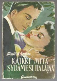 Kaikki mitä sydämesi halajaa/Sparre, Birgit Th.