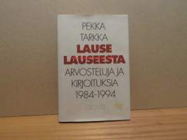 Lause lauseesta - Arvosteluja ja kirjoituksia 1984-1994