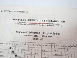 Oy Veikkaustoimisto Ab - Sarjataulukoita - Serietabeller / Englannin jalkapallo - Engelsk fotboll / Eteläinen lohko - Södra liga 1945-46 + Käsipallon