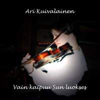 Ari Kuivalainen - Vain kaipuu Sun luokses