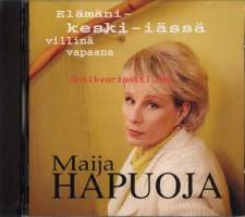 Maija Hapuoja - Elämäni-keski-iässä villinä vapaana