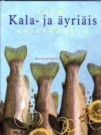 Suuri kala- ja äyriäiskeittokirja, 2000.Keittokirja sisältää:-Kuvitetun sanaston, jonka avulla opit tunnistamaan harvinaisetkin ruokakalat ja äyriäiset