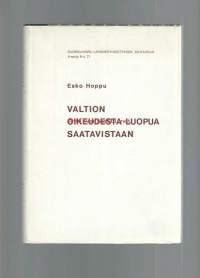 Valtion oikeudesta luopua saatavistaan : Tutkimus lainlievennysvallan käyttämisestä maksuvapautuslain nojalla = Right of the state to remit debts : A study of