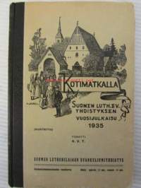 Kotimatkalla - Suomen Lut. Evankeliumiyhdistyksen vuosijulkaisu 1935