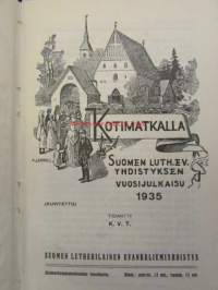 Kotimatkalla - Suomen Lut. Evankeliumiyhdistyksen vuosijulkaisu 1935