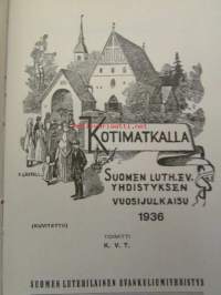 Kotimatkalla - Suomen Lut. Evankeliumiyhdistyksen vuosijulkaisu 1936