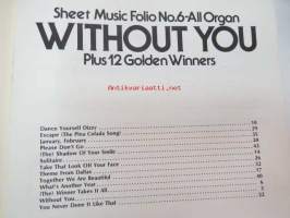 Sheet Music Folio nr 6 - All Organ &quot;Without You&quot; Plus 12 Golden winners -nuottikirja (sähköurut)