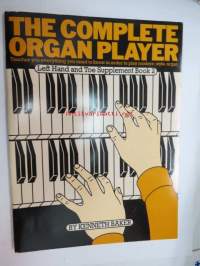 The Complete Organ Player - Teaches you everything you need to know in order to play modern style organ - Left hand and Toe supplement Book 2 -oppikirja /