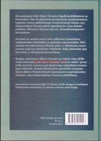 Kenraali ja sotataidon kehittäjä N.V. Hersalo, 2013.Hersaloa on sanottu ennen sotia vallinneen suomalaisen sotilastaktiikan kehittäjäksi ja parhaaksi asiantuntijaksi
