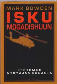 Isku Mogadishuun - kertomus nykyajan sodasta