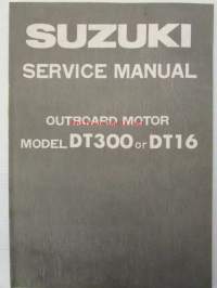 Suzuki Service Manual - Outboard Motor Model DT300 or DT16 -huolto-ohjekirja