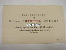 Pääsylippu Kreivi Eric von Rosen´in esitelmään &quot;Genom Afrika från Kap till Alexandria&quot;