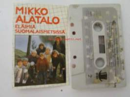 Mikko Alatalo - Eläimiä suomalaismetsissä -C-kasetti