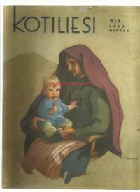 Kotiliesi  1945 nr 1 Kansi Martta Wendelin, maaseudun jälkikasvua, kodinperustamislaina rintamamiehille, hyvä äiti, Kieku ja Kaiku