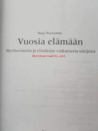 Vuosia elämään - Hyvinvointiin ja elinikään vaikuttavia tekijöitä