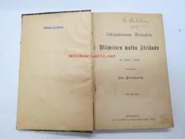 Lähetyssaarnaaja Weikkolin&#039;in Wiimeinen matka Afrikaan w. 1890-1891 (Owambomaa saksan siirtomaa-alue - german colony), kirjoittanut Ida Weikkolin) + Hengellisiä