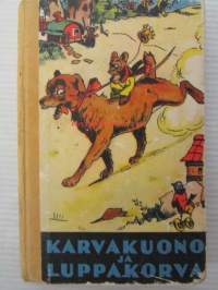 Karvakuono ja Luppakorva - Kuvitettu tarina kahden koiran ihmeellisistä seikkailuista