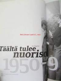 Täältä tulee nuoriso! 1950-79