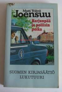 Harjunpää ja poliisin poika : romaani rikoksesta ja siitä mitä me emme näe omassa silmässämme / Matti Yrjänä Joensuu.