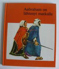 Aabraham on lähtenyt matkalle / kuv.: Ch. Anna-Hermine Müller.Sarja:Katsellaan yhdessä; 2