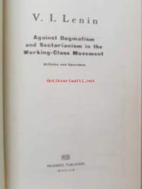 Lenin - Against Dogmatism and Sectarianism in the working-class movement