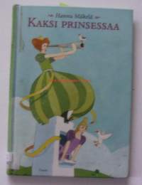 Kaksi prinsessaa : satu / Hannu Mäkelä.