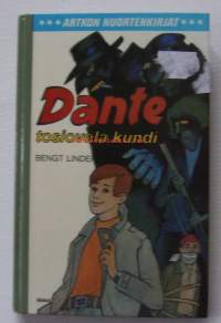 Dante, tosiovela kundi / Bengt LindenArtkon  nuortenkirjat