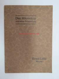 Das Mikroskop und seine anwendung. Ernst Leitz - Wetzlar. -mikroskooppi ja sen käyttö