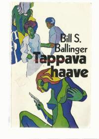 Ballinger, Bill S. Teos:[Portrait in smoke] Nimeke:Tappava haave / Suom. Juhani Pietiläinen.