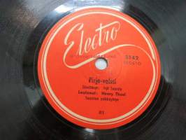 Electro 3142 Reino Hirviseppä - Älä ota enää / Henry Theel - Pirjo-valssi -savikiekkoäänilevy, 78 rpm record