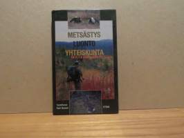 Metsästys - luonto - yhteiskunta