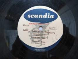 Scandia KS-229 Annikki Tähti - Laulu kahdesta pennistä / Jos sä saisit sydämein -savikiekkoäänilevy, 78 rpm record